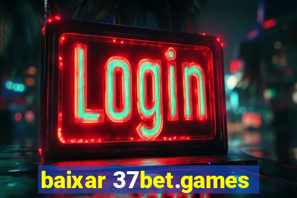 baixar 37bet.games